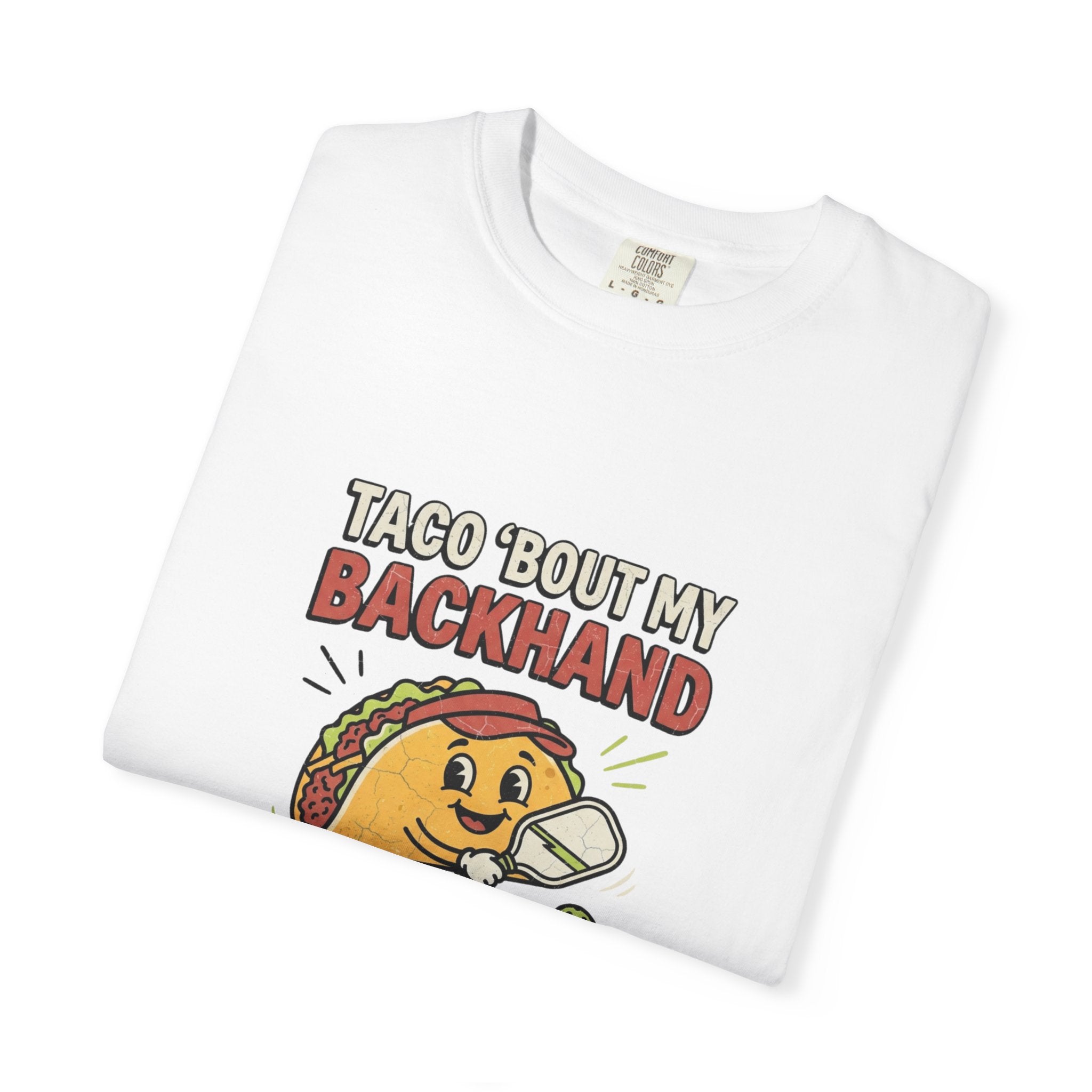 Taco Bout My Backhand T-Shirt