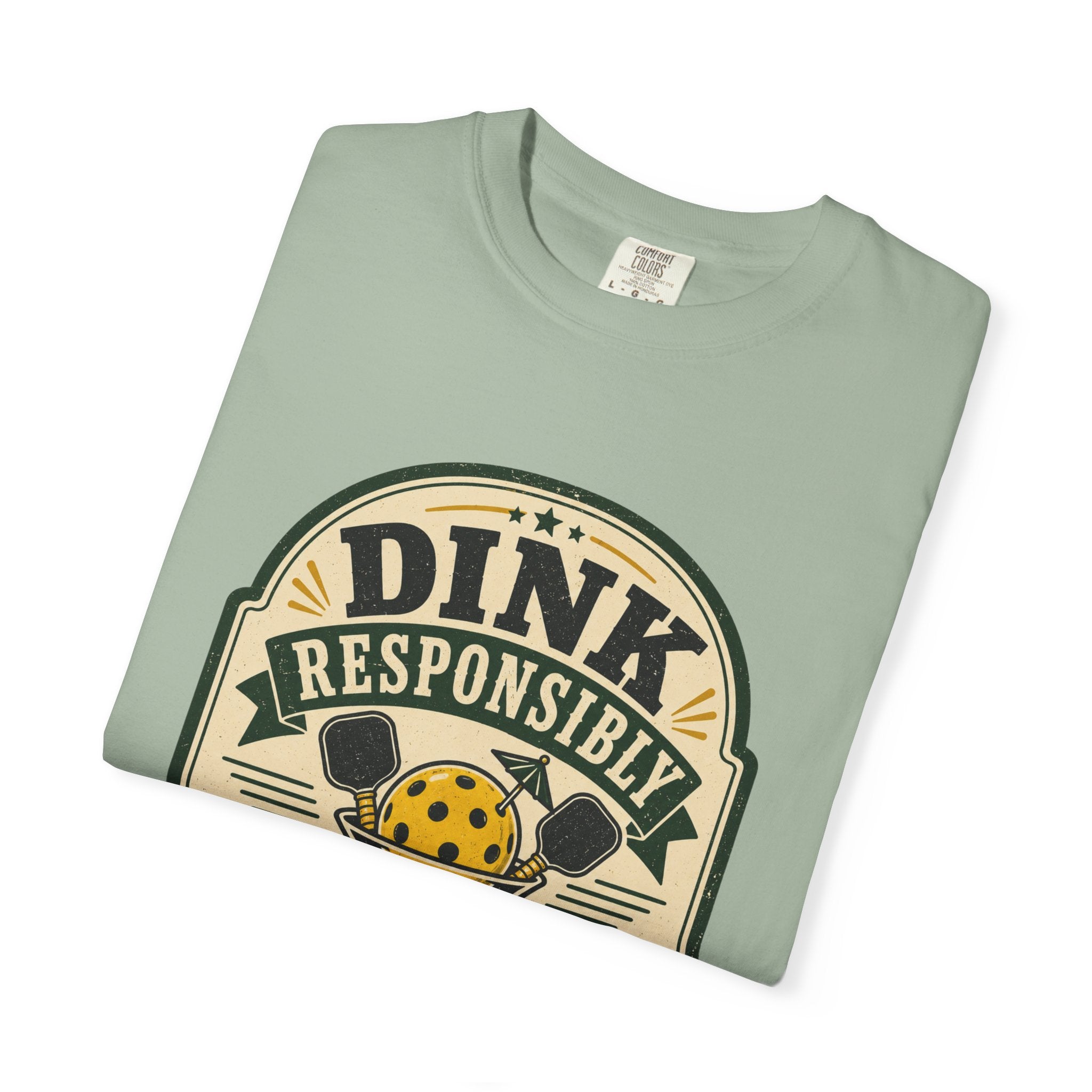Dink Responsibly Pickleball T-Shirt