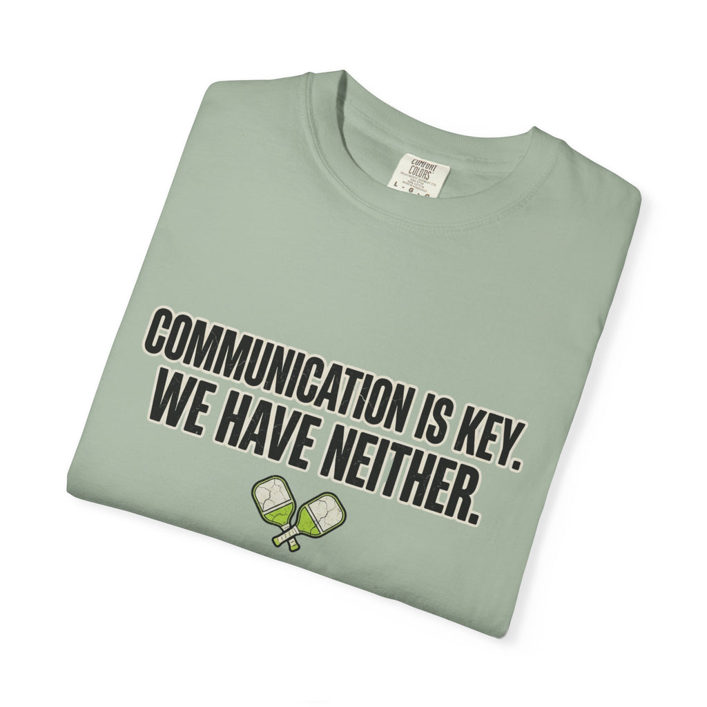 Communication Is Key Pickleball T-Shirt