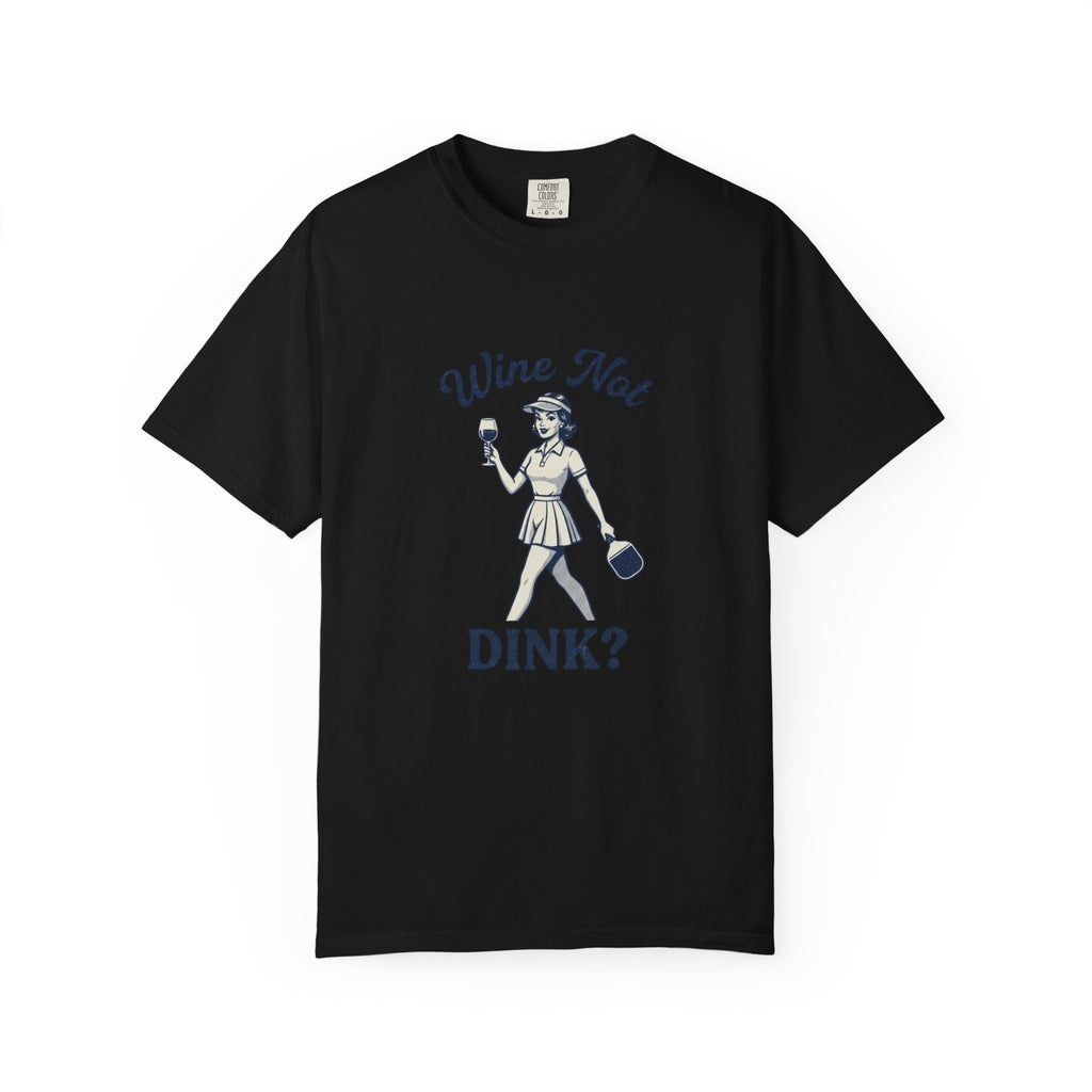 Wine Not Dink T-Shirt