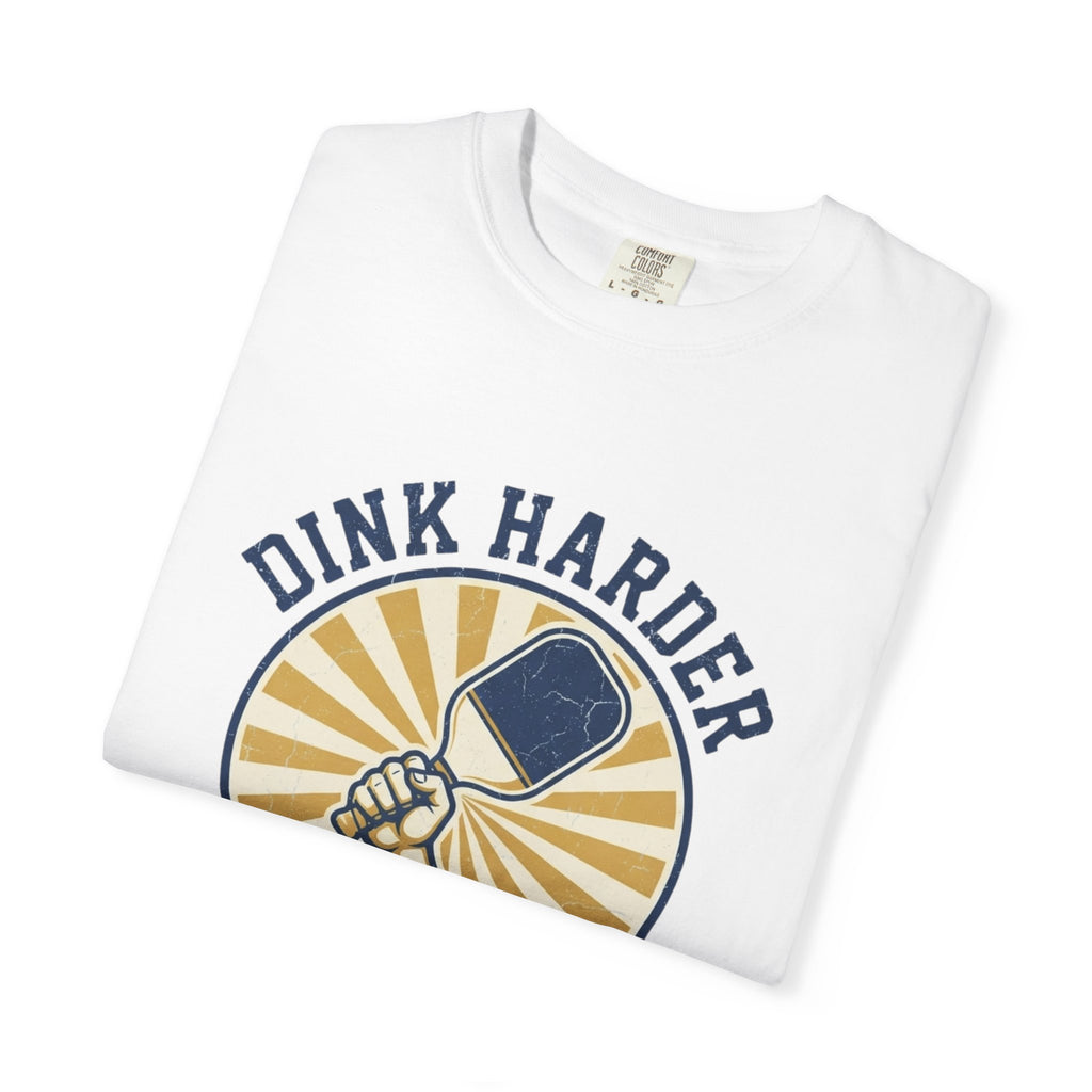 Dink Harder Pickleball T-Shirt