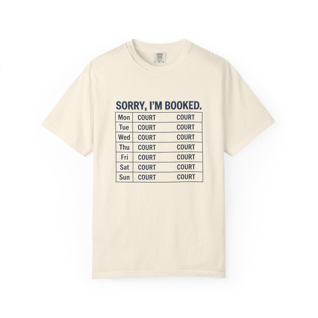 Sorry Im Booked Court T-Shirt