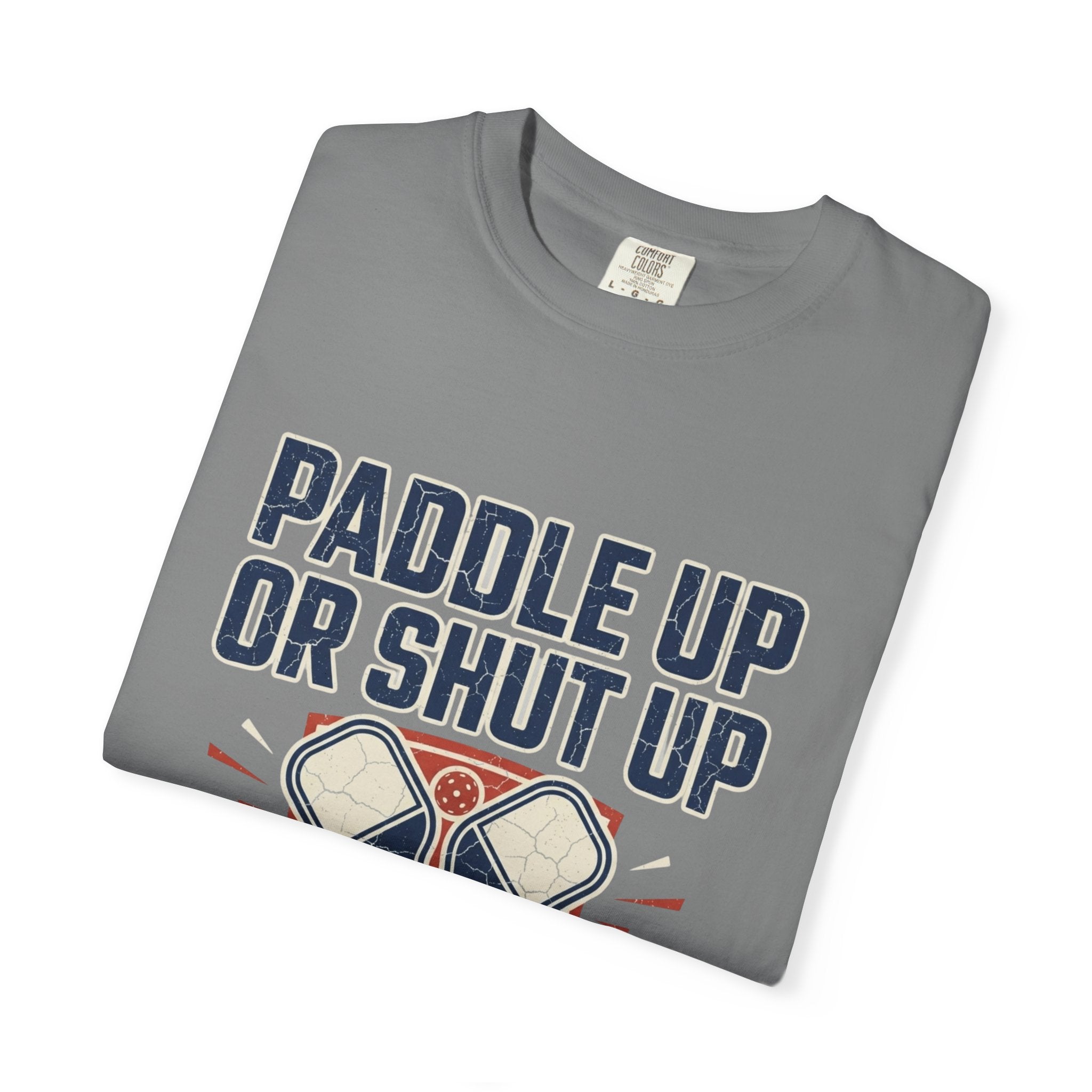 Paddle Up Or Shut Up T-Shirt