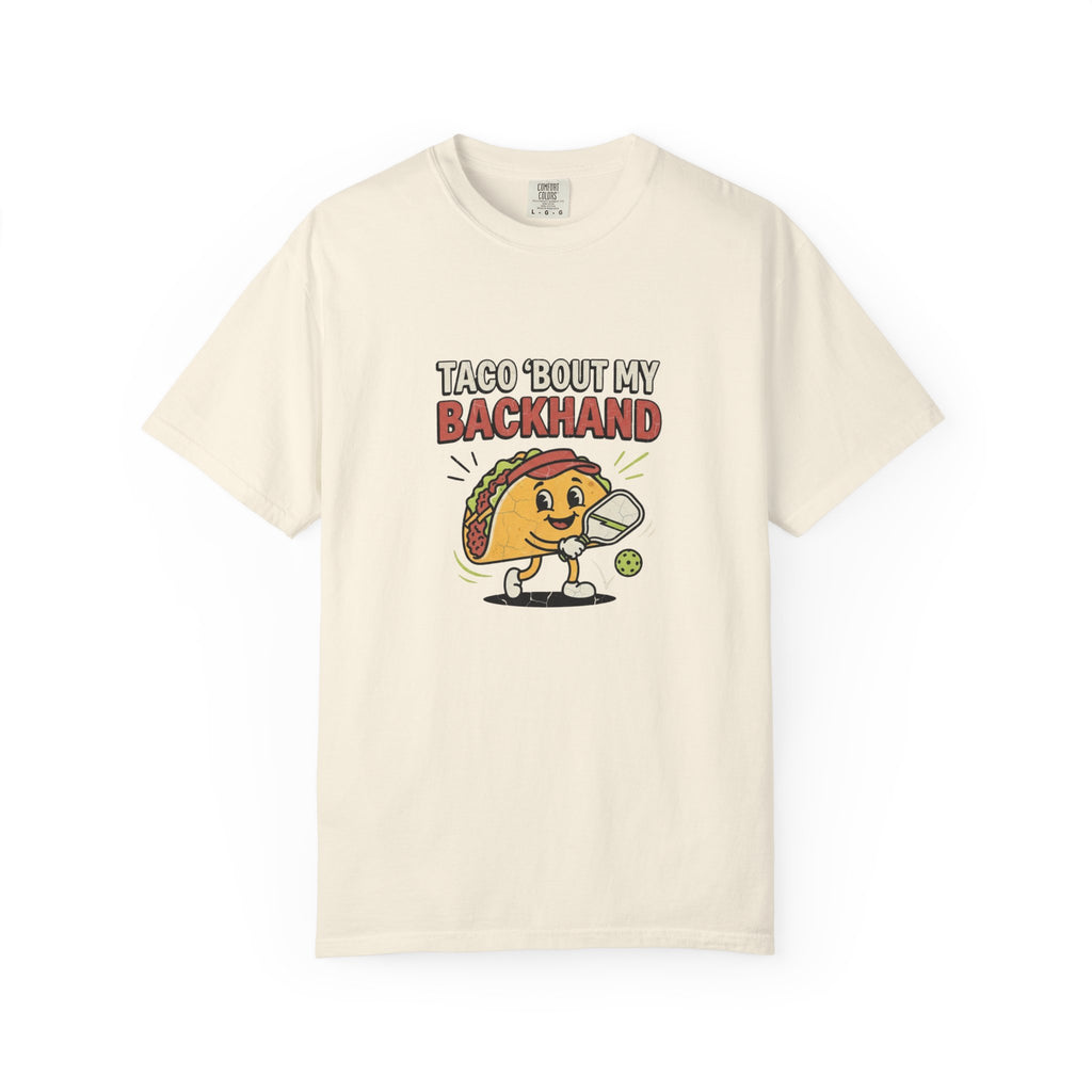 Taco Bout My Backhand T-Shirt