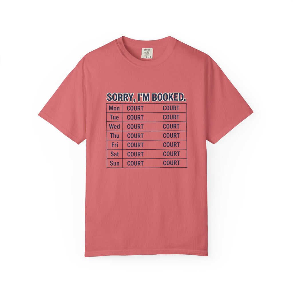 Sorry Im Booked Court T-Shirt