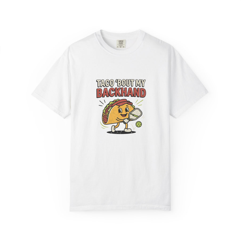 Taco Bout My Backhand T-Shirt