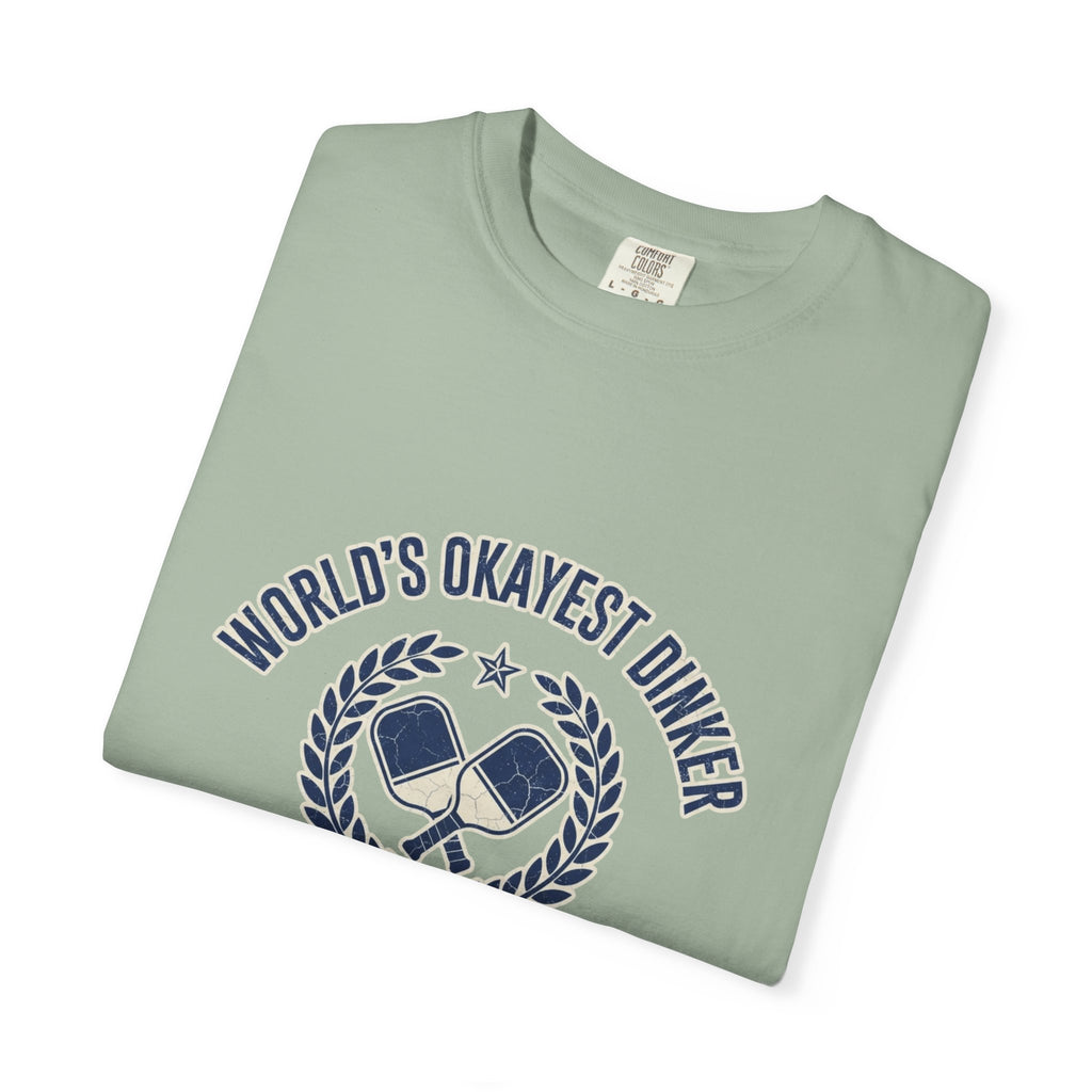 World's Okayest Dinker T-Shirt