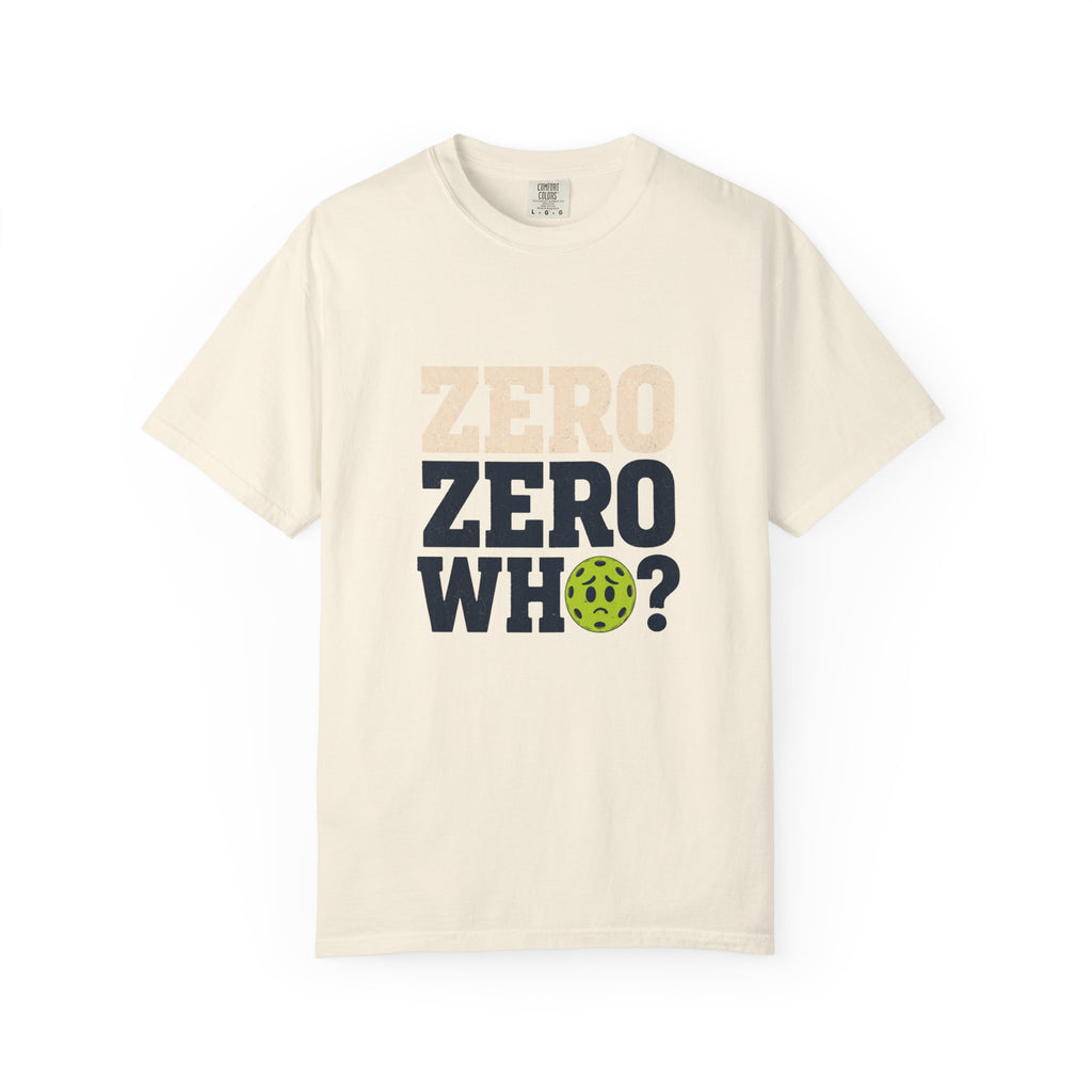 Zero Zero Who Pickleball T-Shirt