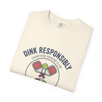 Dink Responsibly T-Shirt