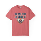 Paddle Up Or Shut Up T-Shirt
