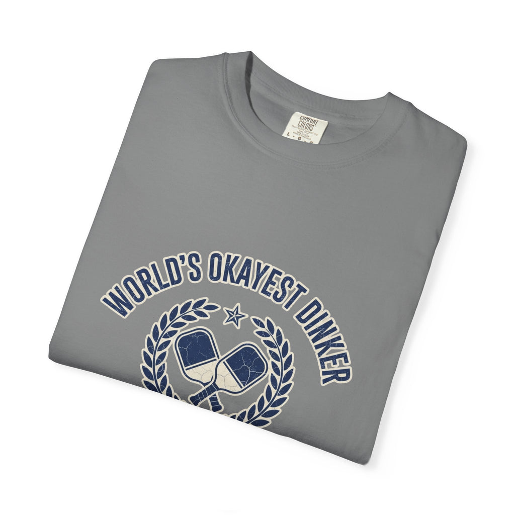 World's Okayest Dinker T-Shirt