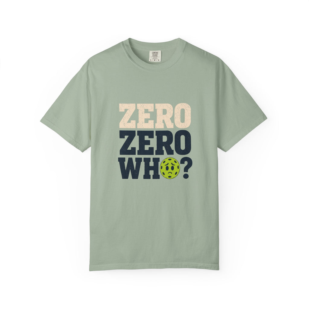 Zero Zero Who Pickleball T-Shirt