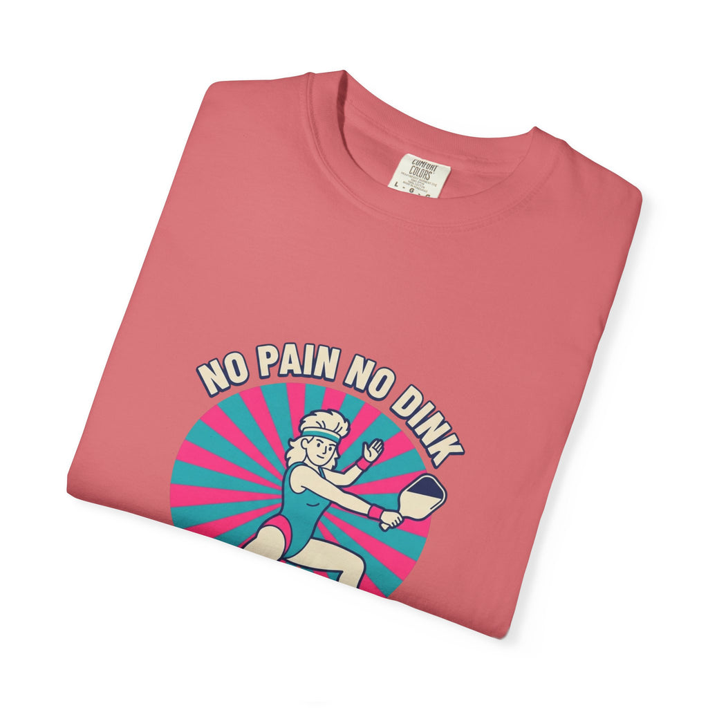 No Pain No Dink T-Shirt