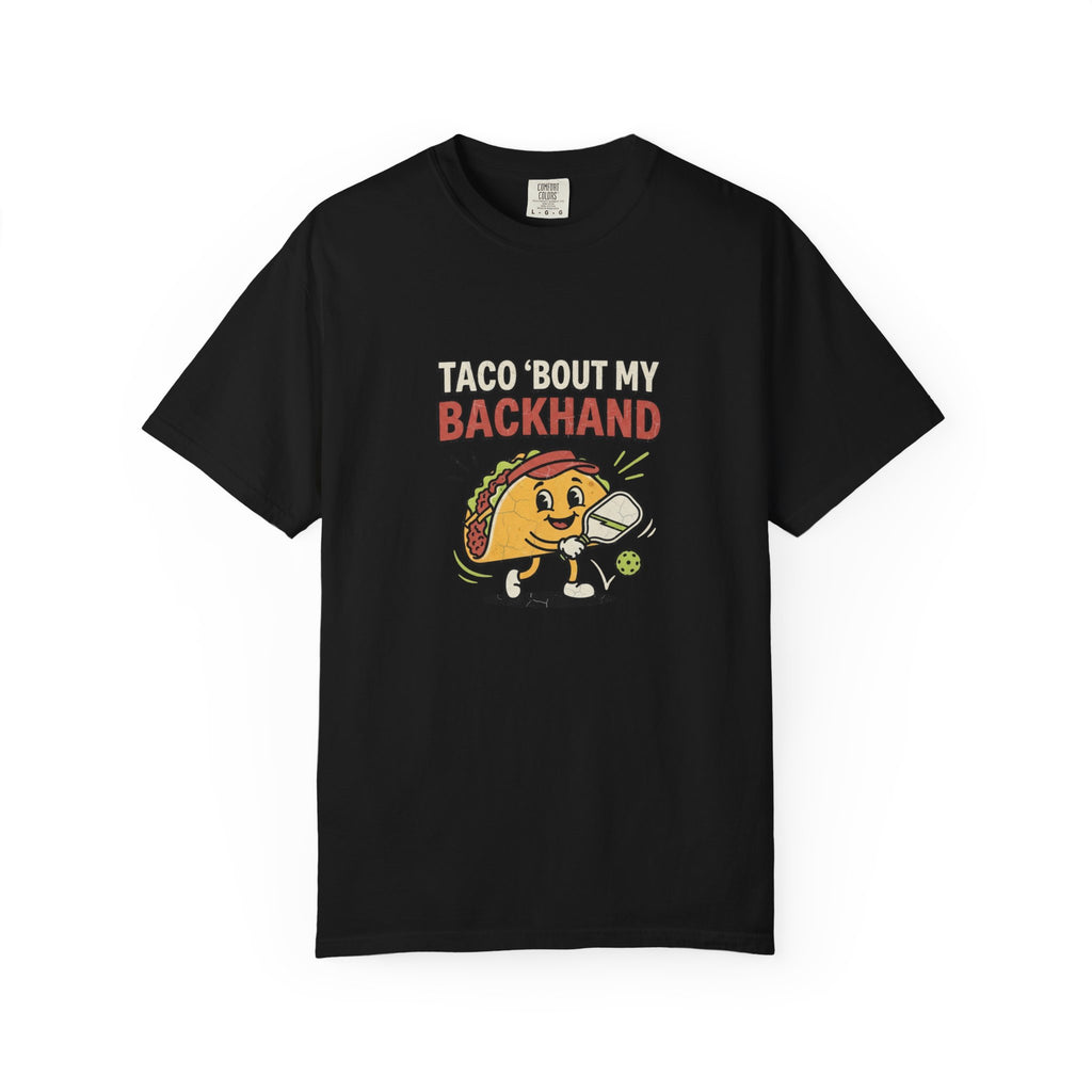 Taco Bout My Backhand T-Shirt