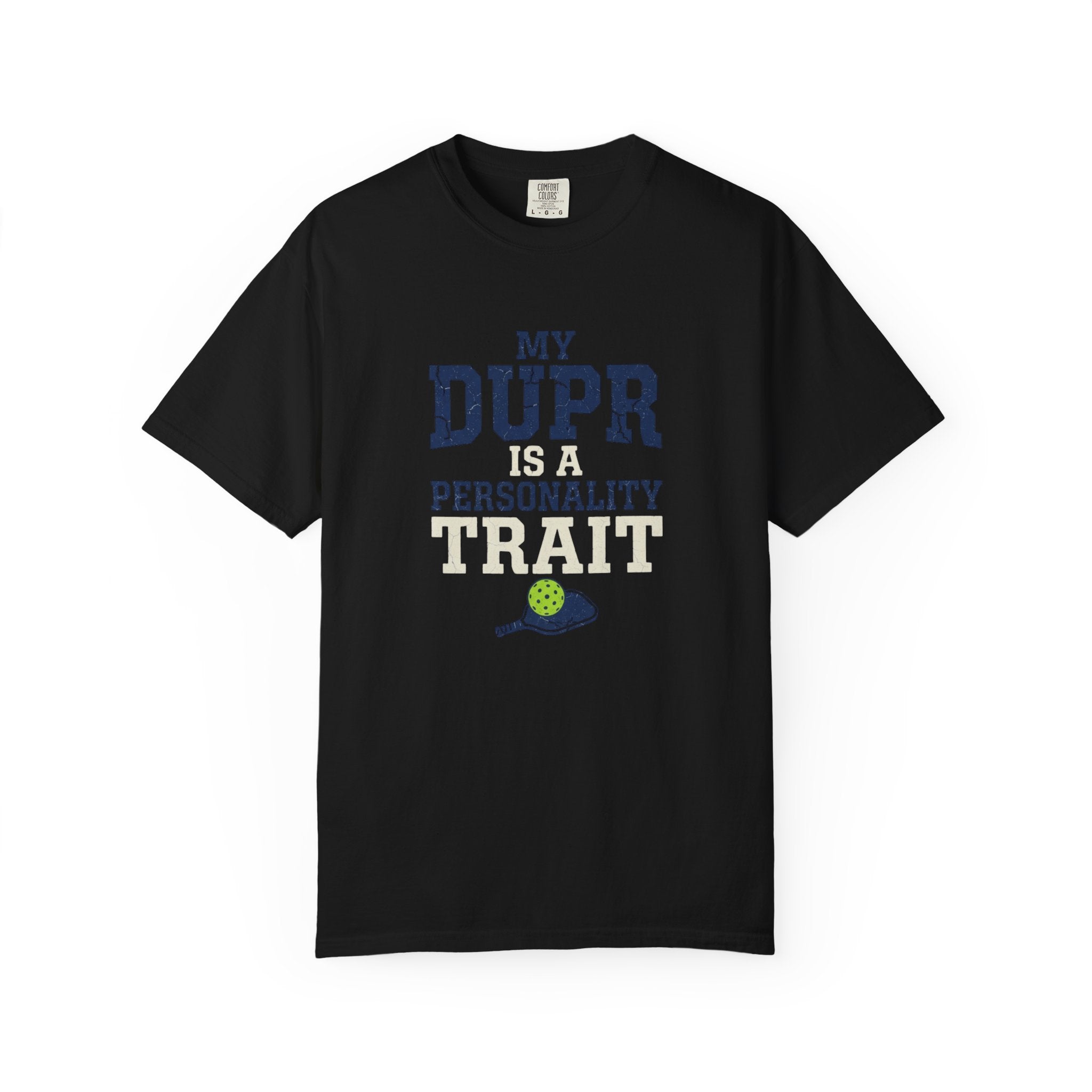 My DUPR Personality Trait T-Shirt