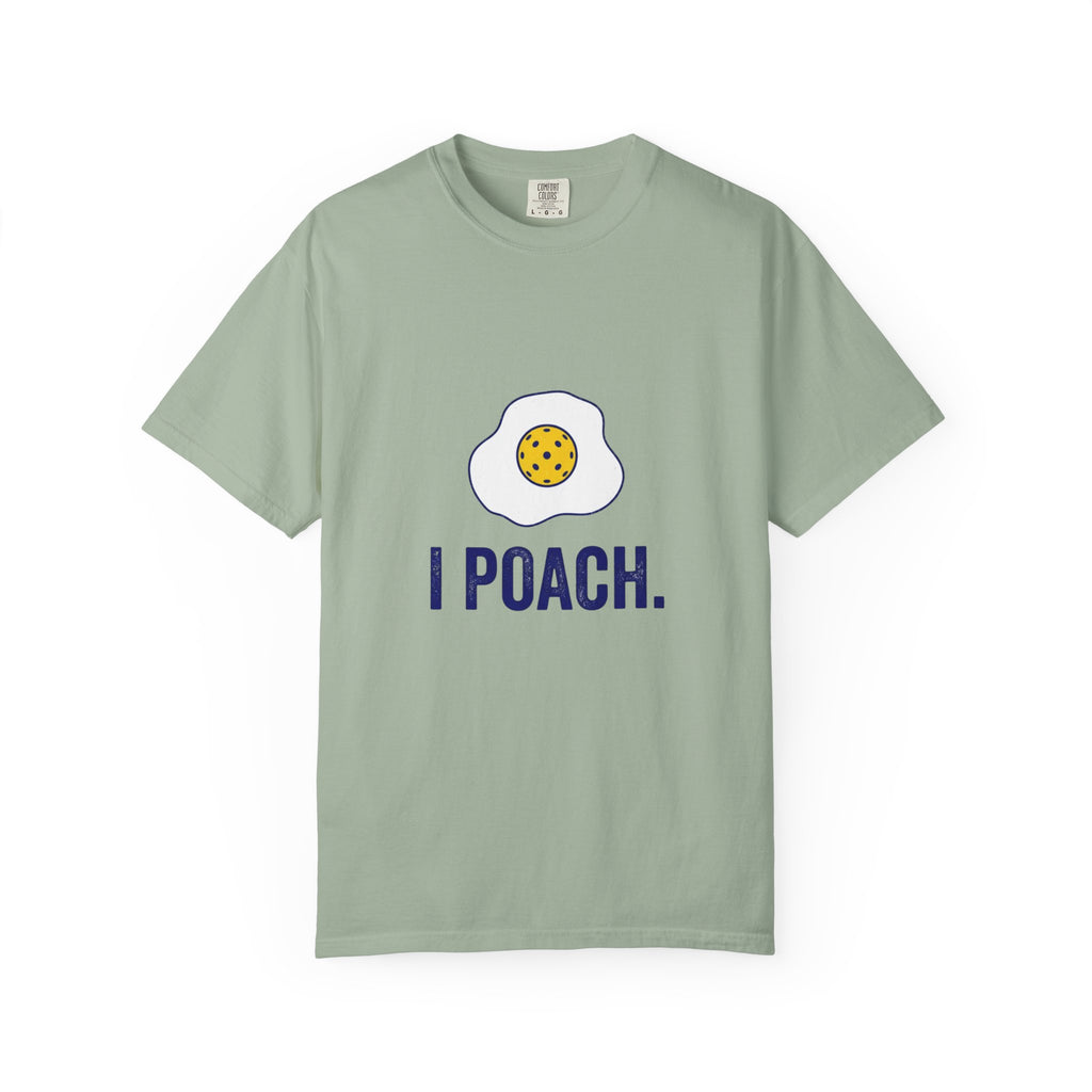 I Poach Pickleball Egg T-Shirt