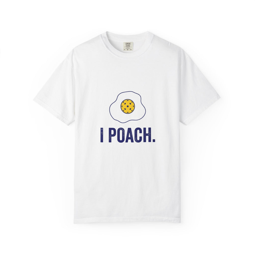 I Poach Pickleball Egg T-Shirt