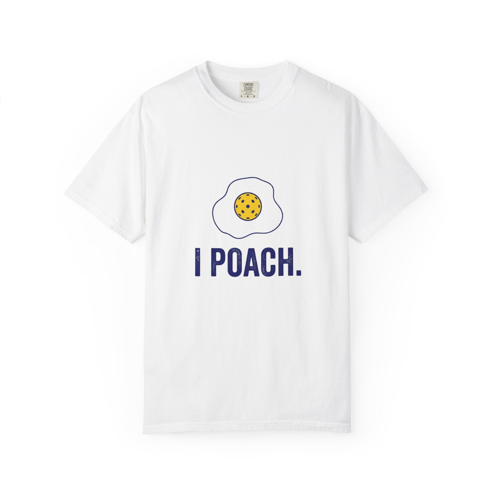 I Poach Pickleball Egg T-Shirt