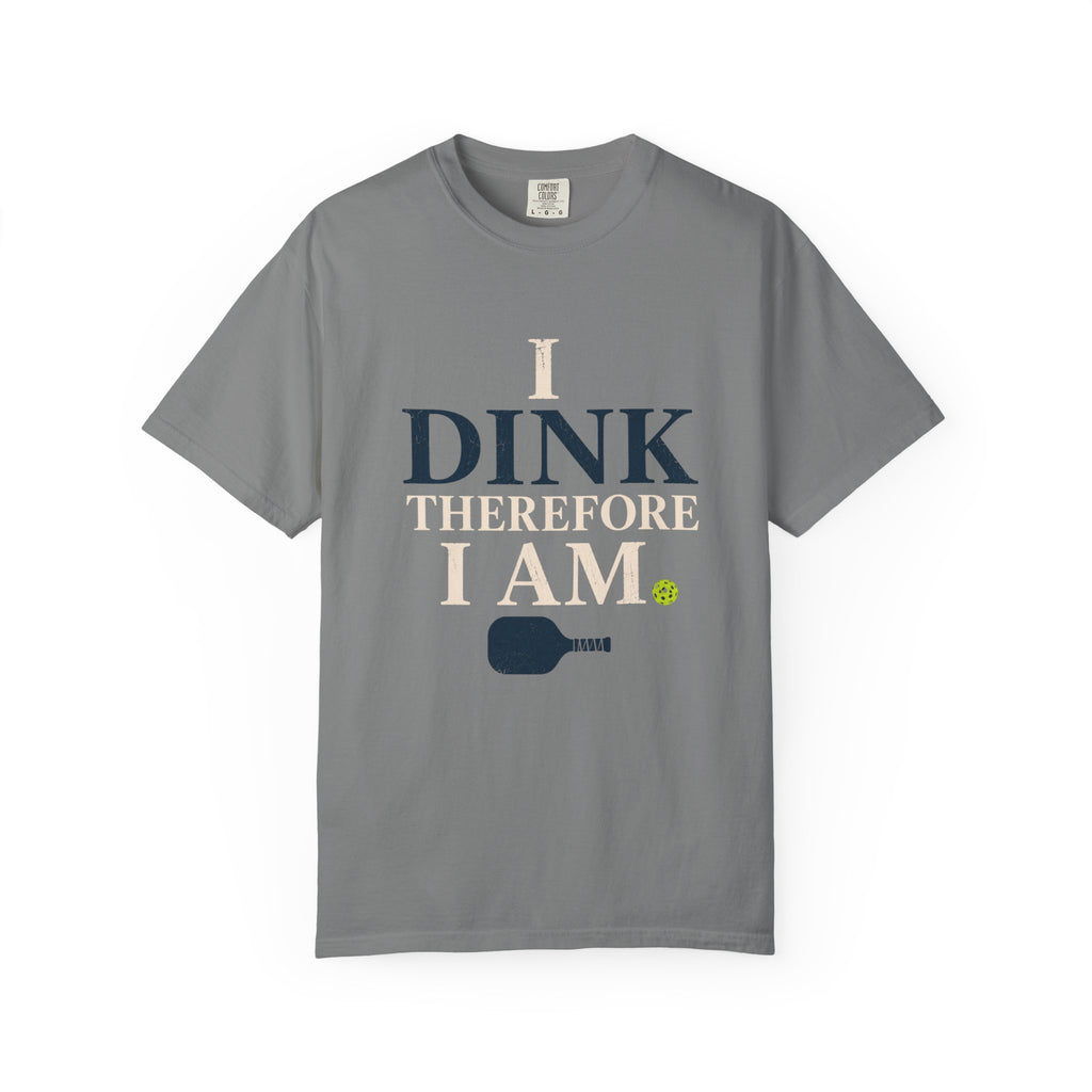 Dink Therefore I Am T-Shirt