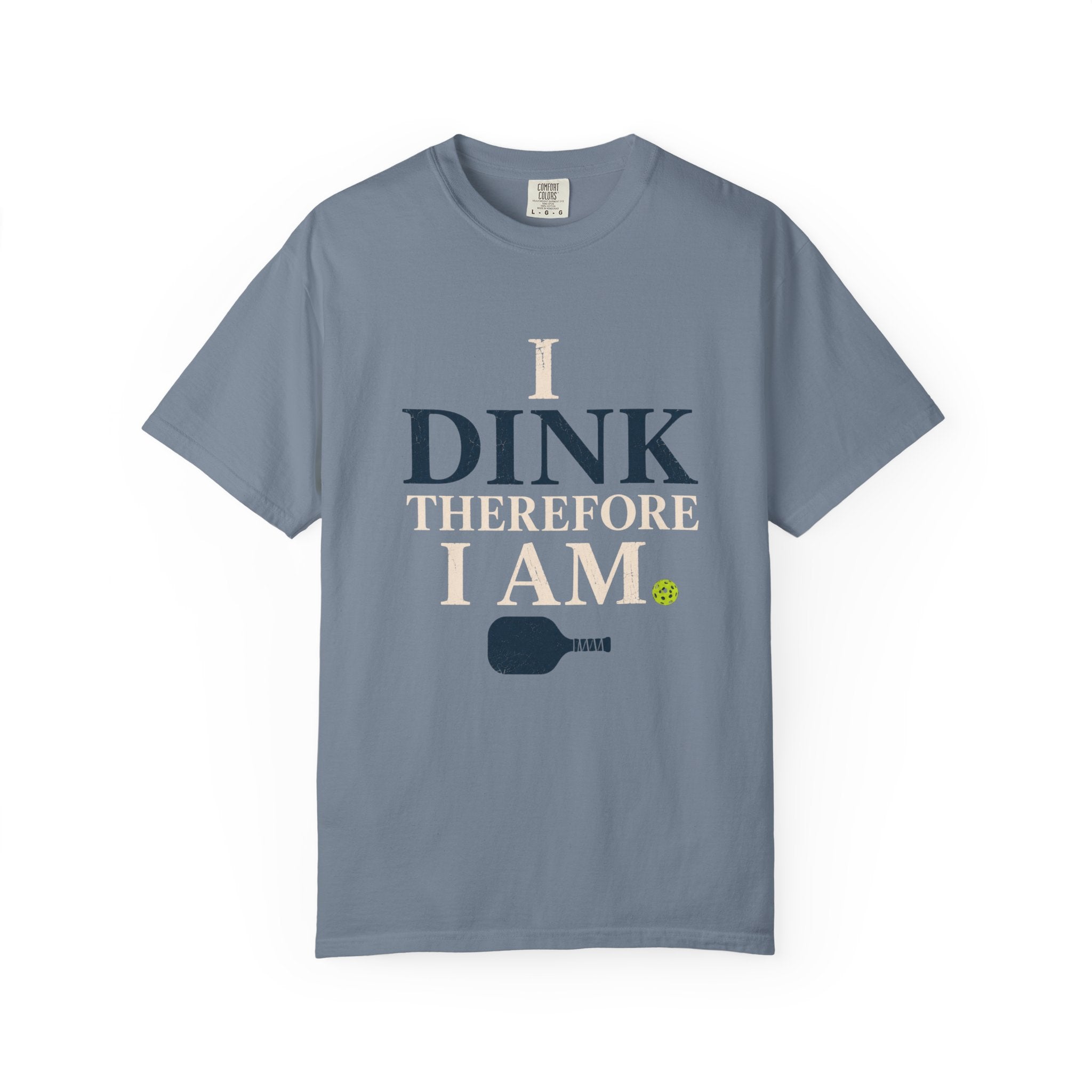 Dink Therefore I Am T-Shirt