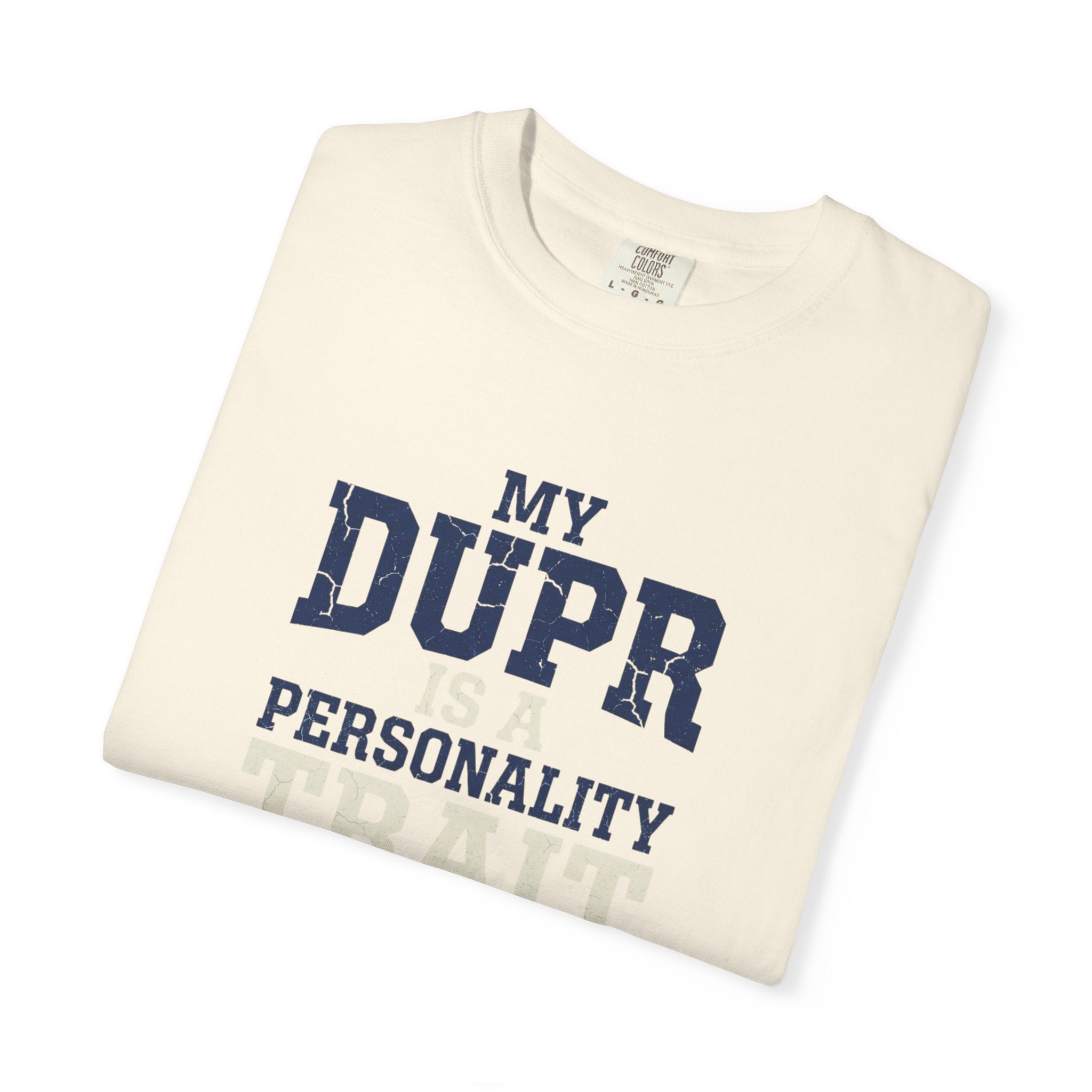 My DUPR Personality Trait T-Shirt