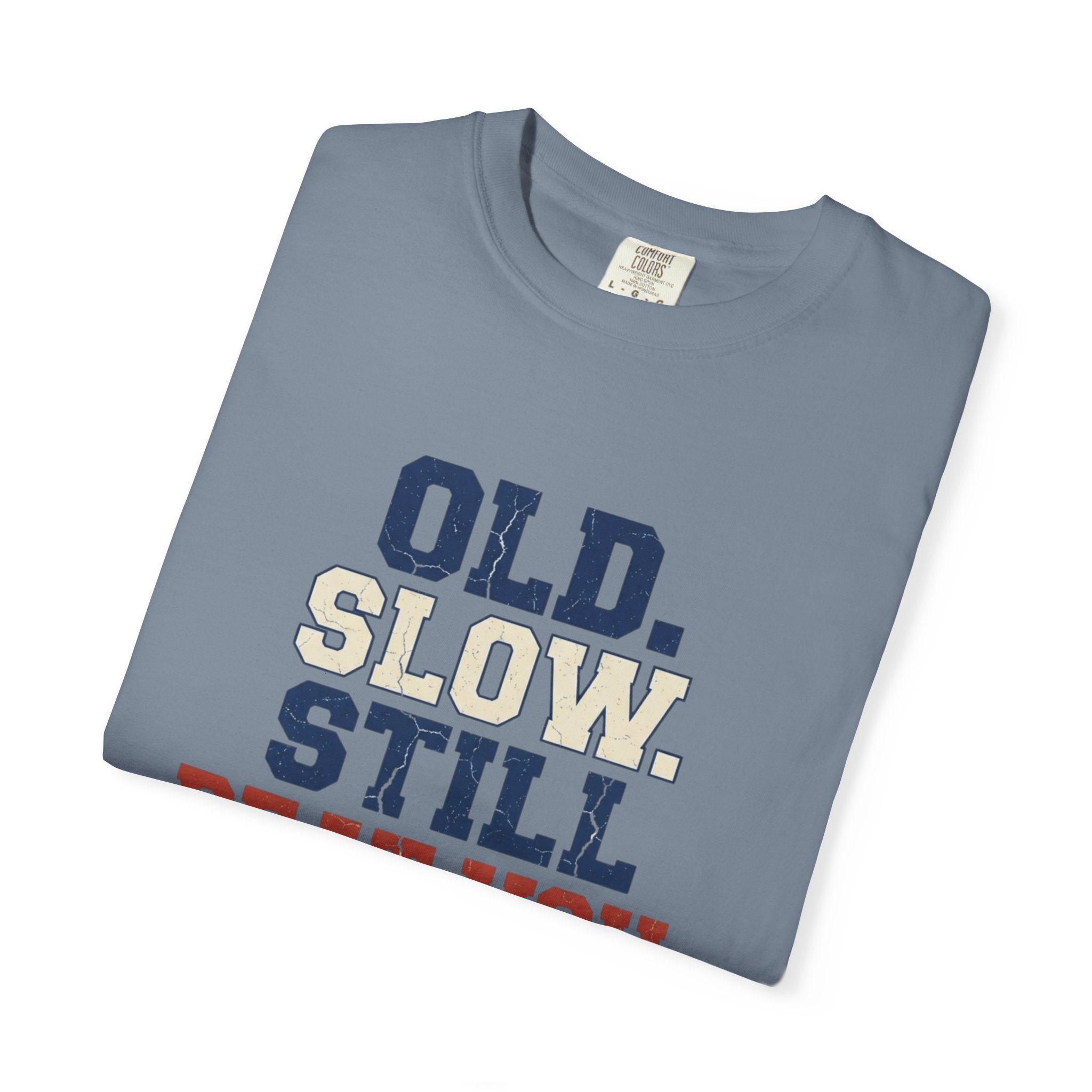 Old Slow Beat You T-Shirt