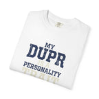 My DUPR Personality Trait T-Shirt