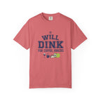 Will Dink For Snacks T-Shirt