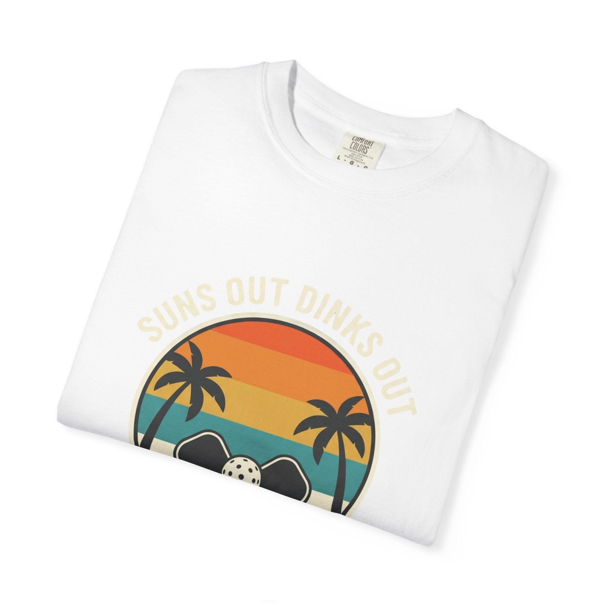 Suns Out Dinks Out T-Shirt