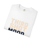 Third Shot Mood T-Shirt
