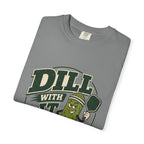 Dill With It Pickleball T-Shirt