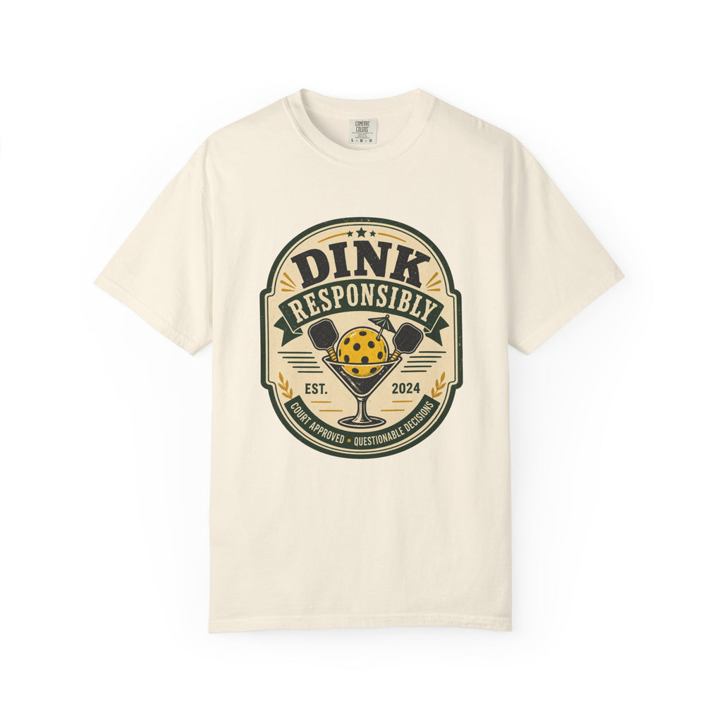 Dink Responsibly Pickleball T-Shirt