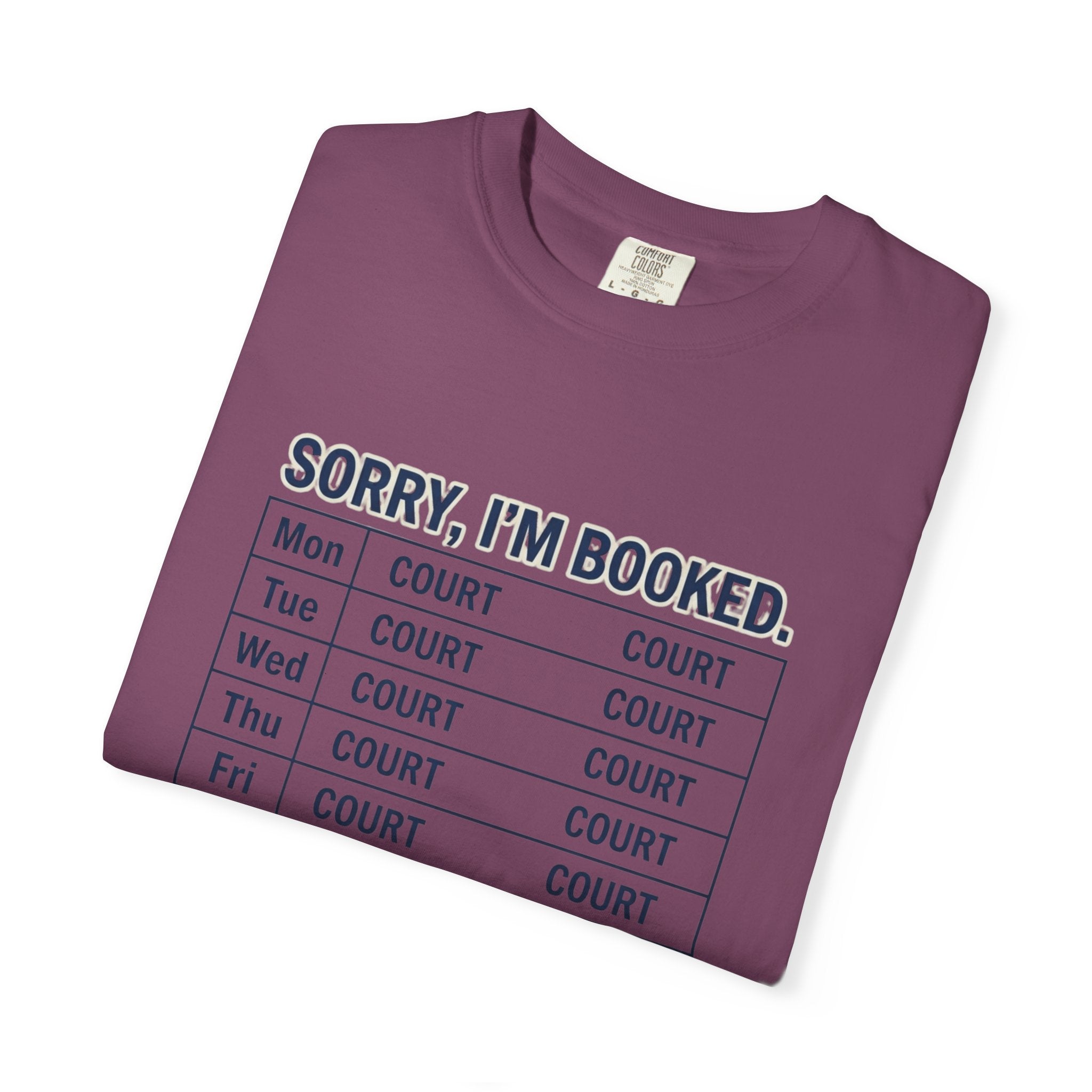 Sorry Im Booked Court T-Shirt