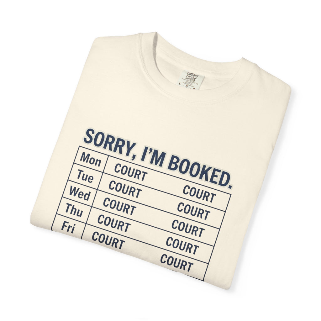 Sorry Im Booked Court T-Shirt