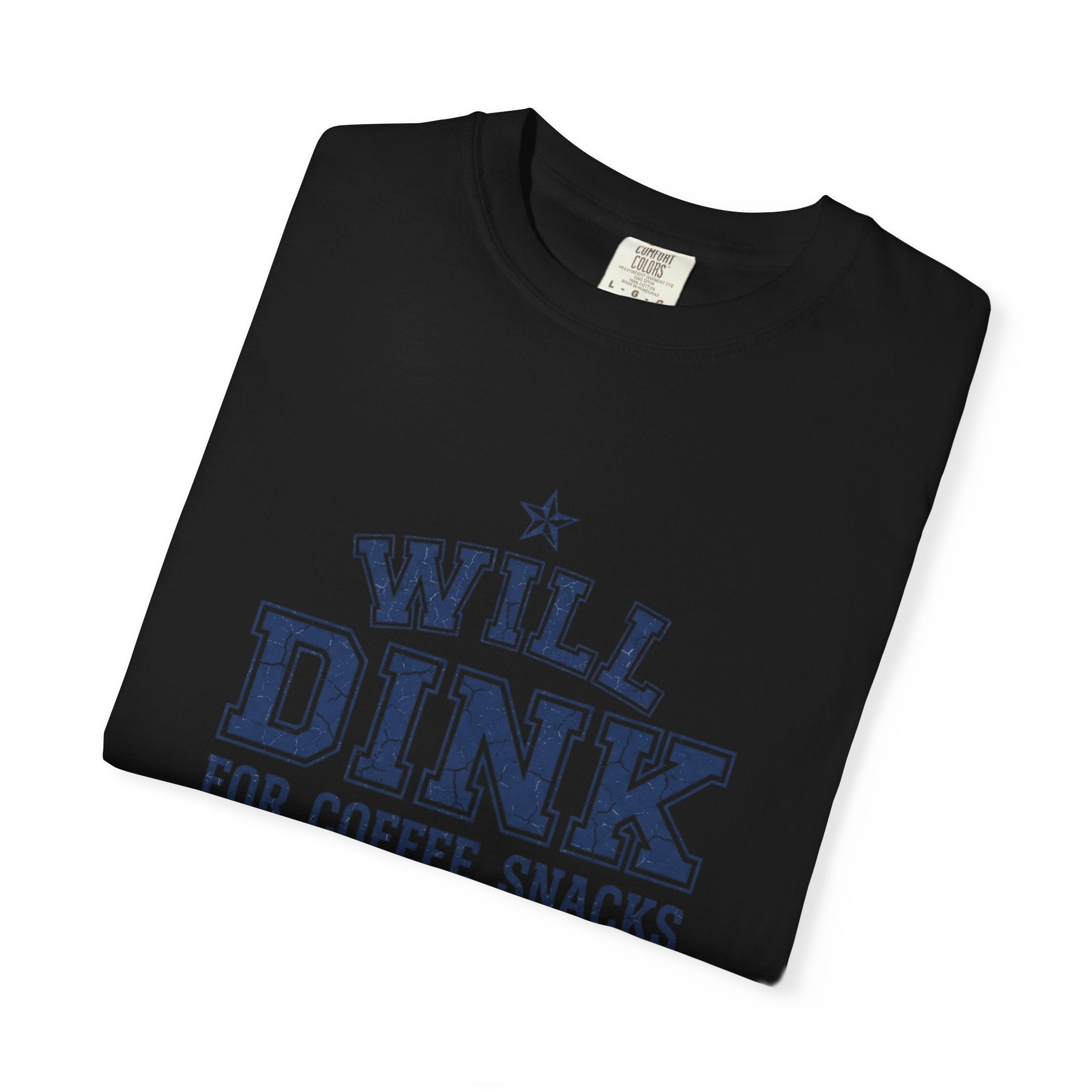 Will Dink For Snacks T-Shirt