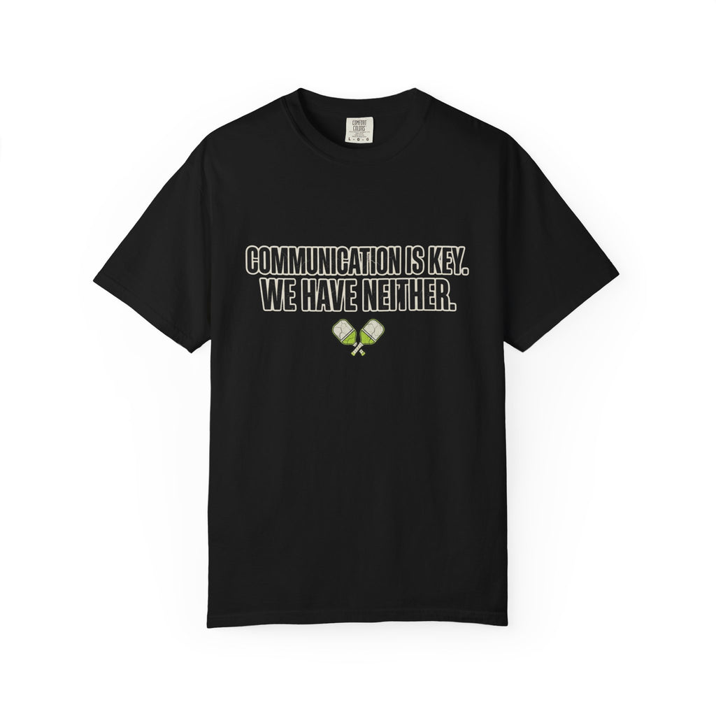 Communication Is Key Pickleball T-Shirt