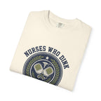Nurses Who Dink T-Shirt