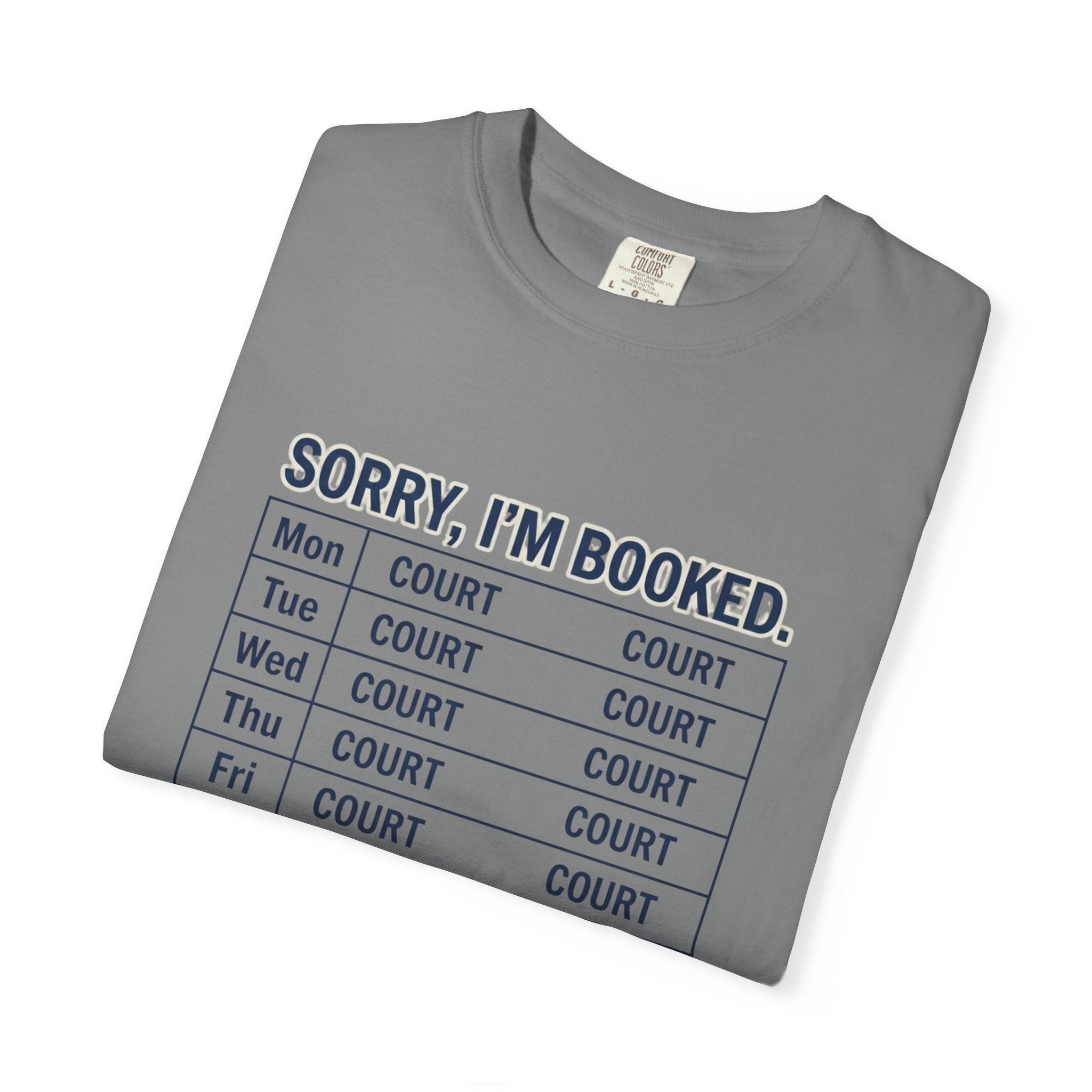 Sorry Im Booked Court T-Shirt
