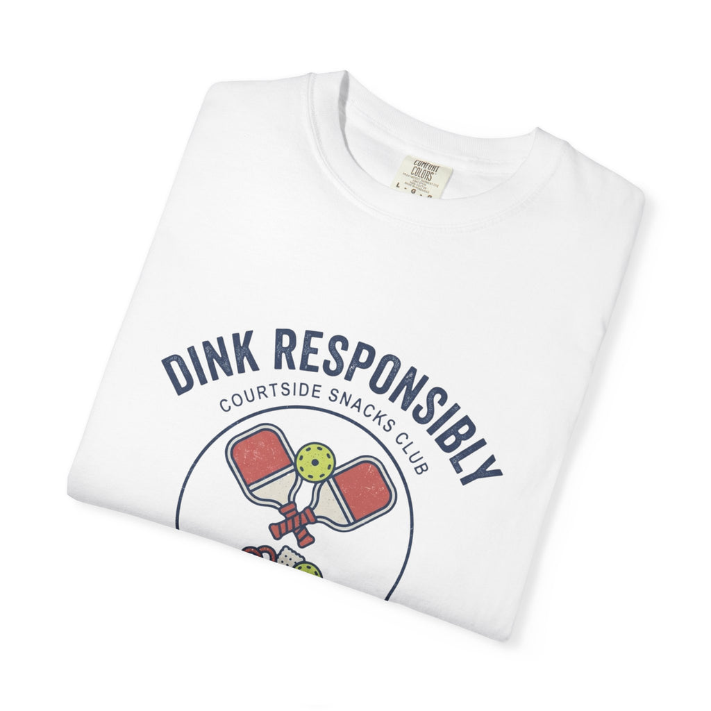 Dink Responsibly T-Shirt