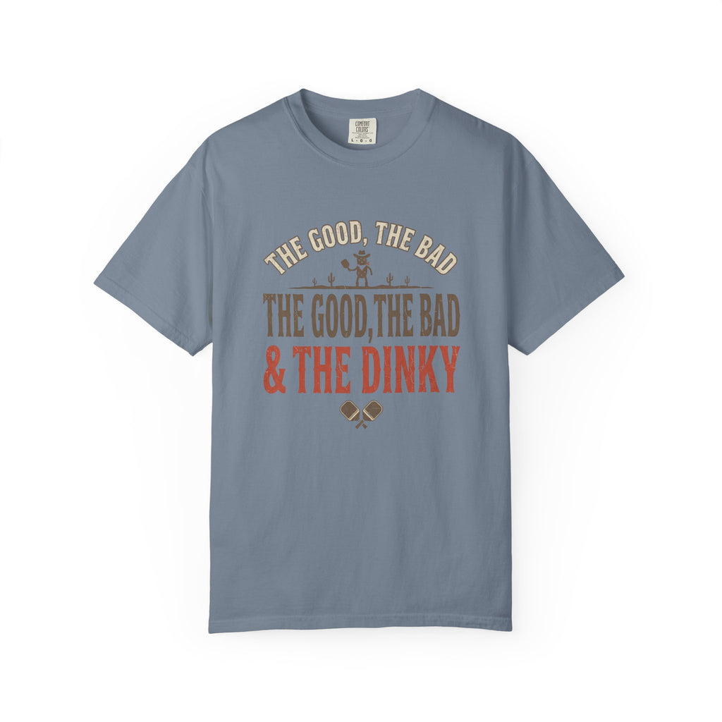 Good Bad Dinky Pickleball T-Shirt