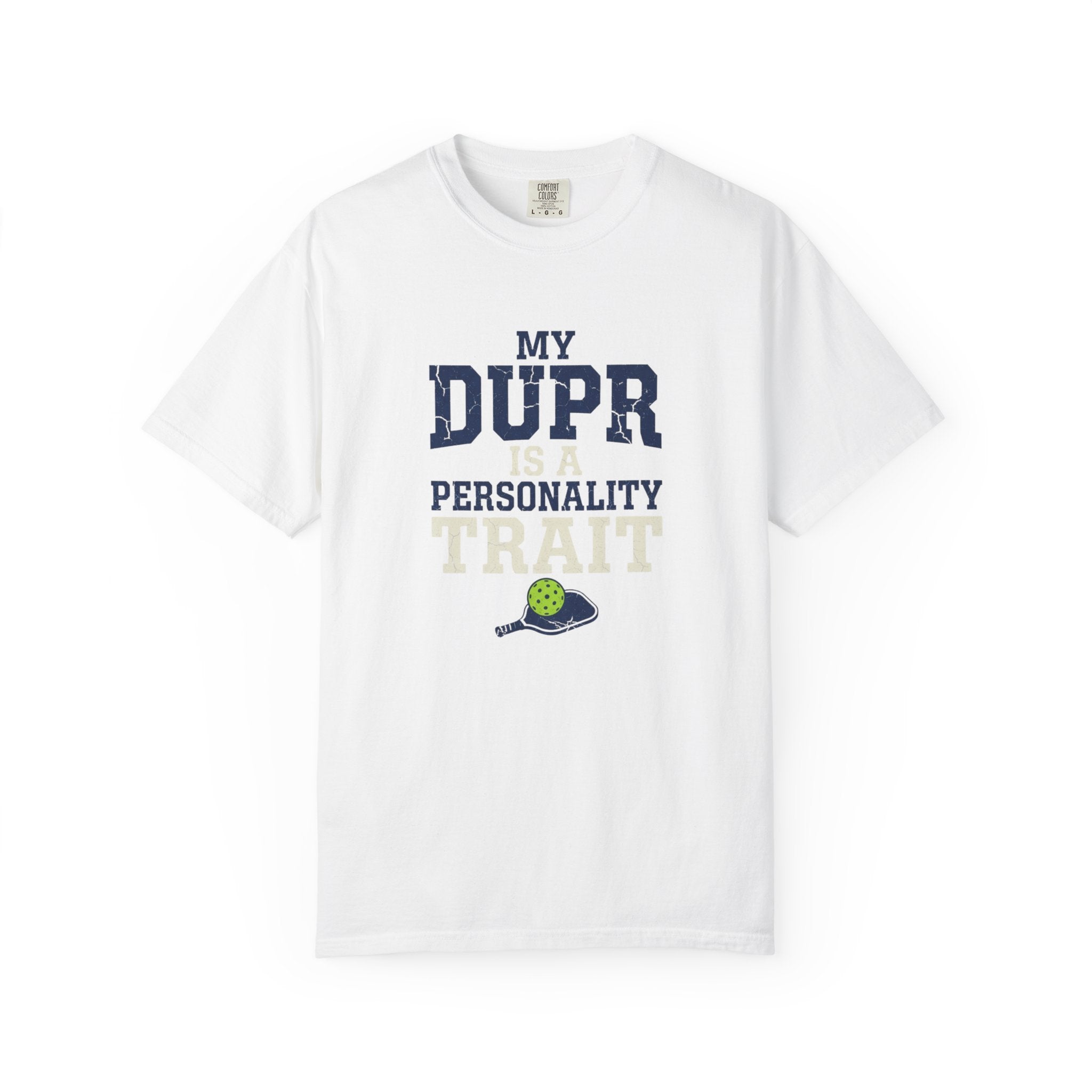 My DUPR Personality Trait T-Shirt