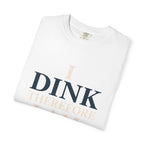 Dink Therefore I Am T-Shirt