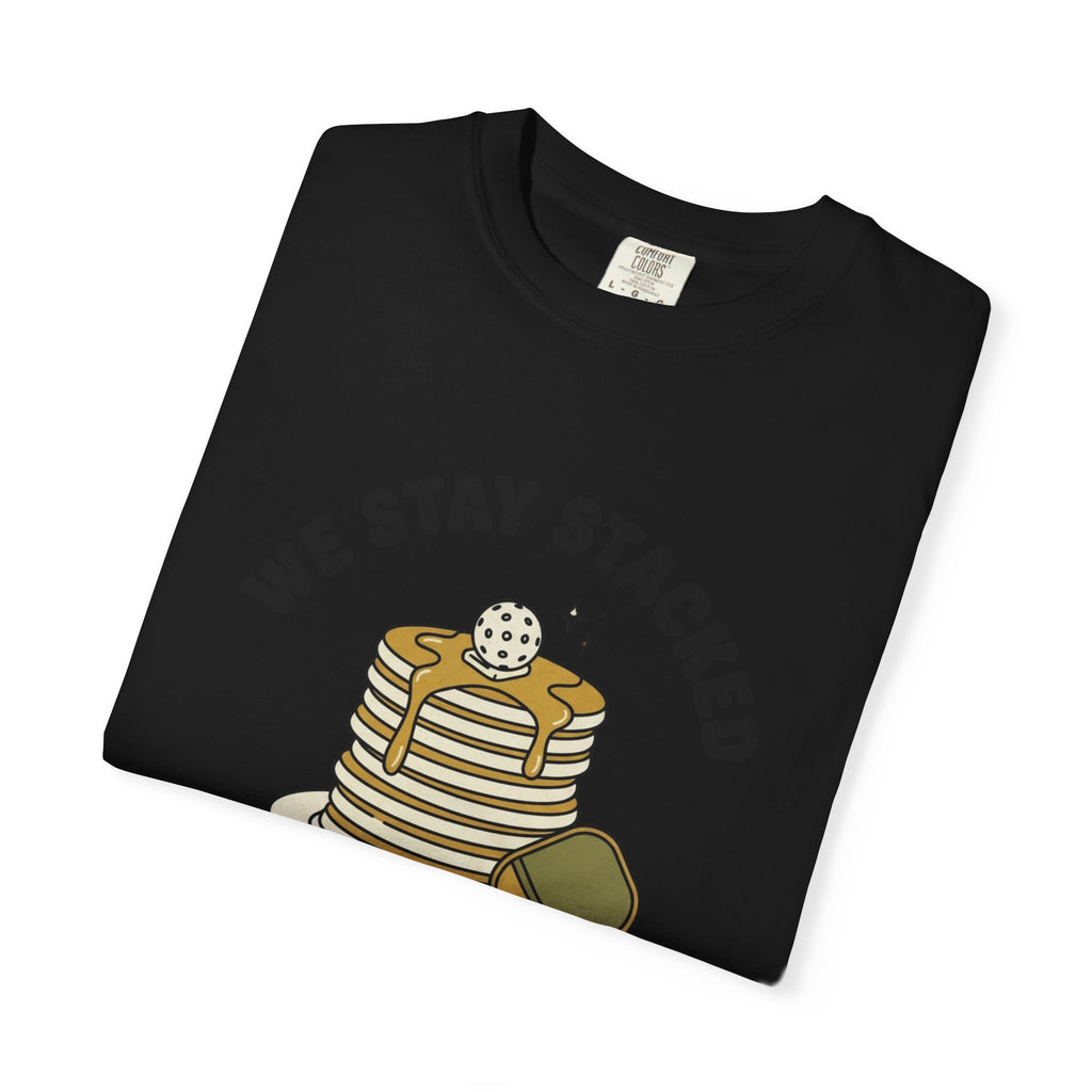 We Stay Stacked Pickleball T-Shirt