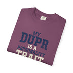 My DUPR Personality Trait T-Shirt