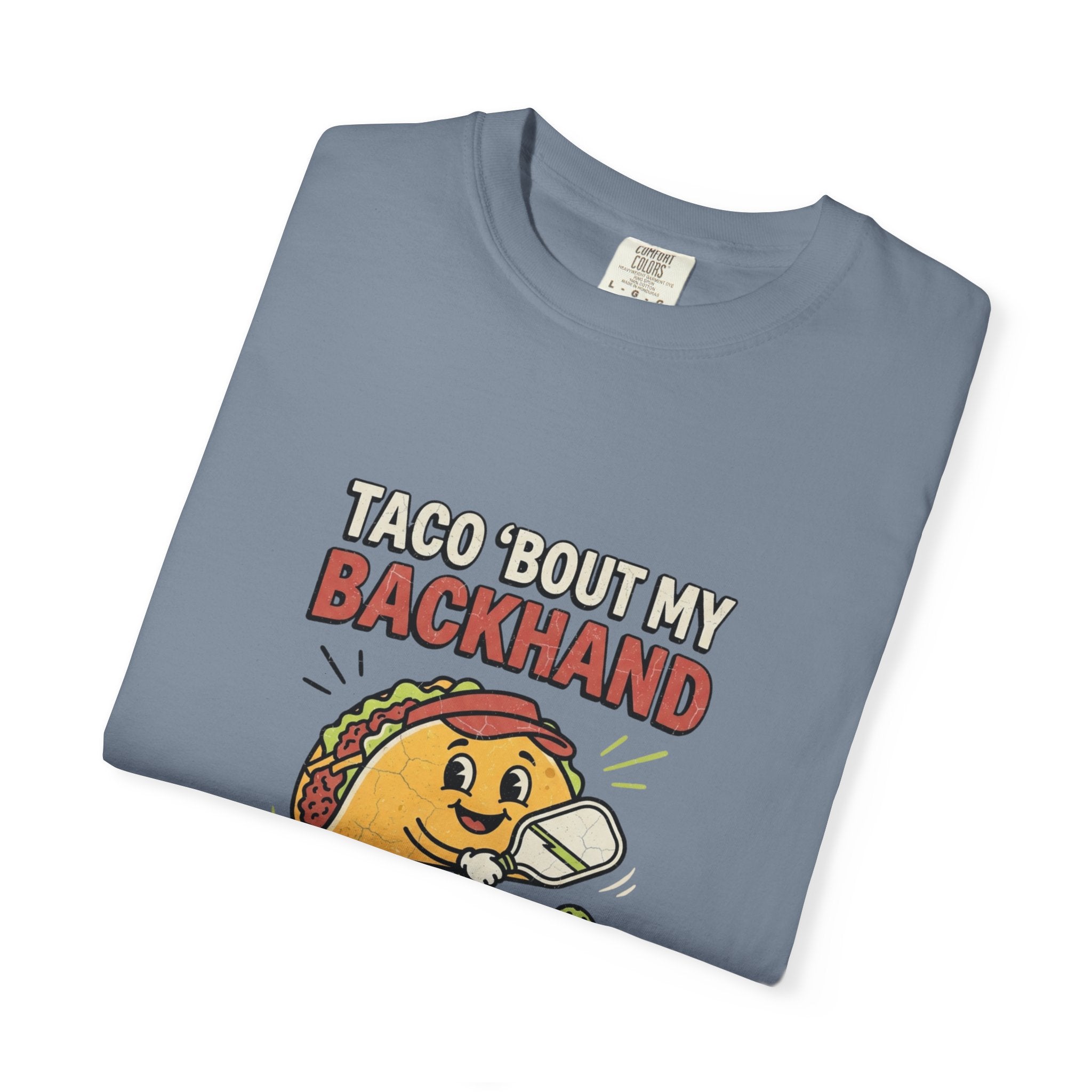 Taco Bout My Backhand T-Shirt