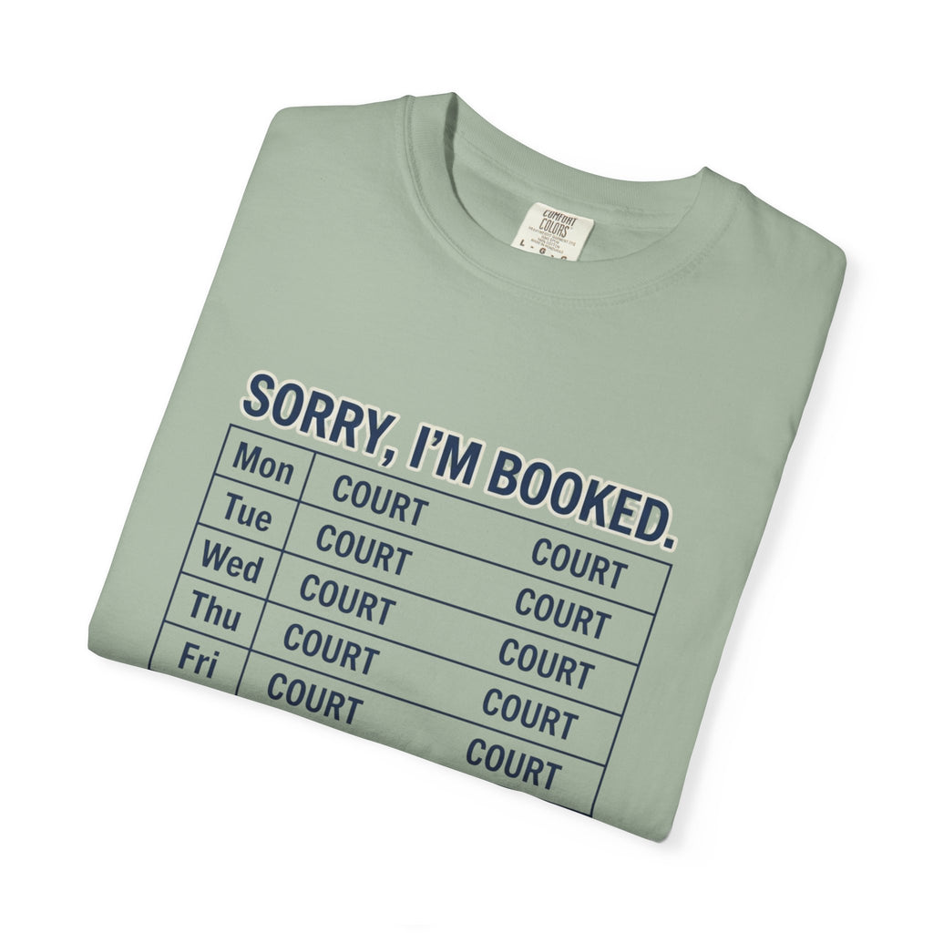 Sorry Im Booked Court T-Shirt