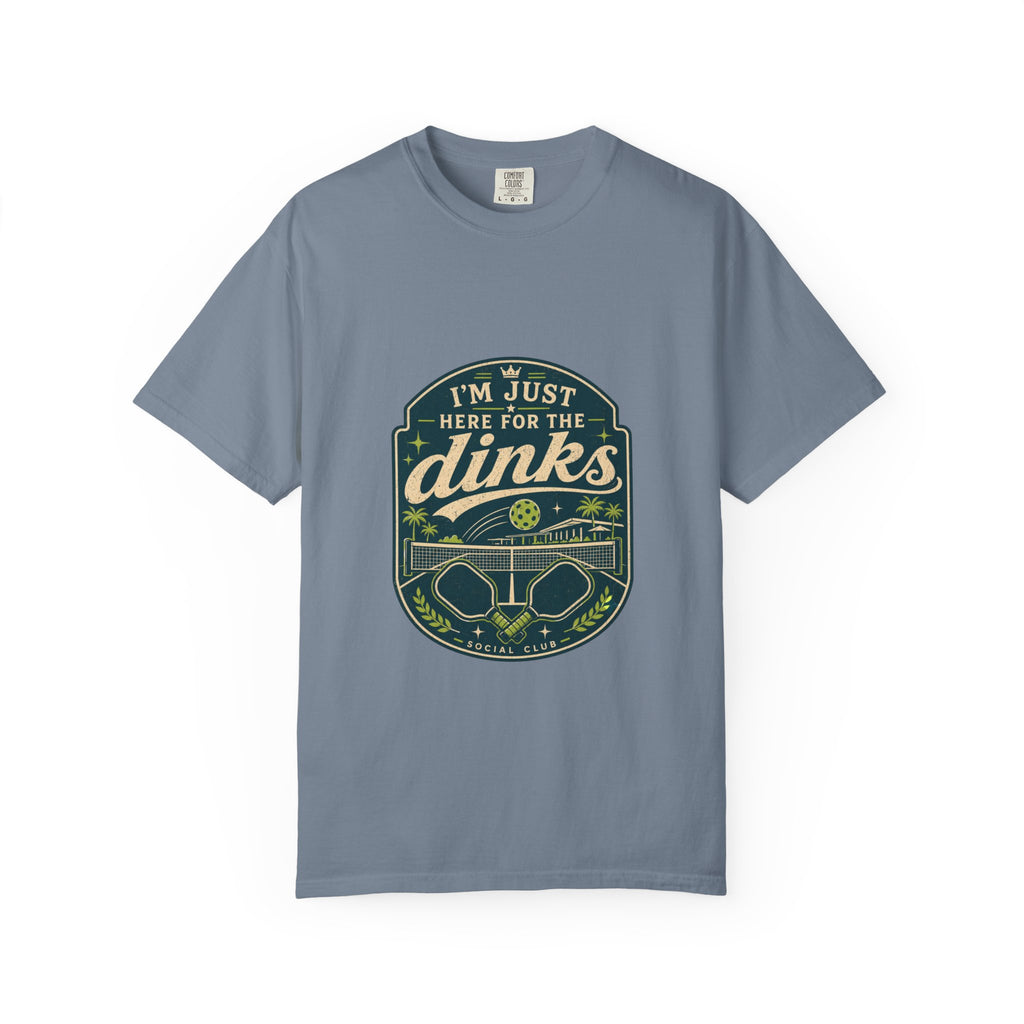 Here For The Dinks T-Shirt