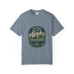 Here For The Dinks T-Shirt