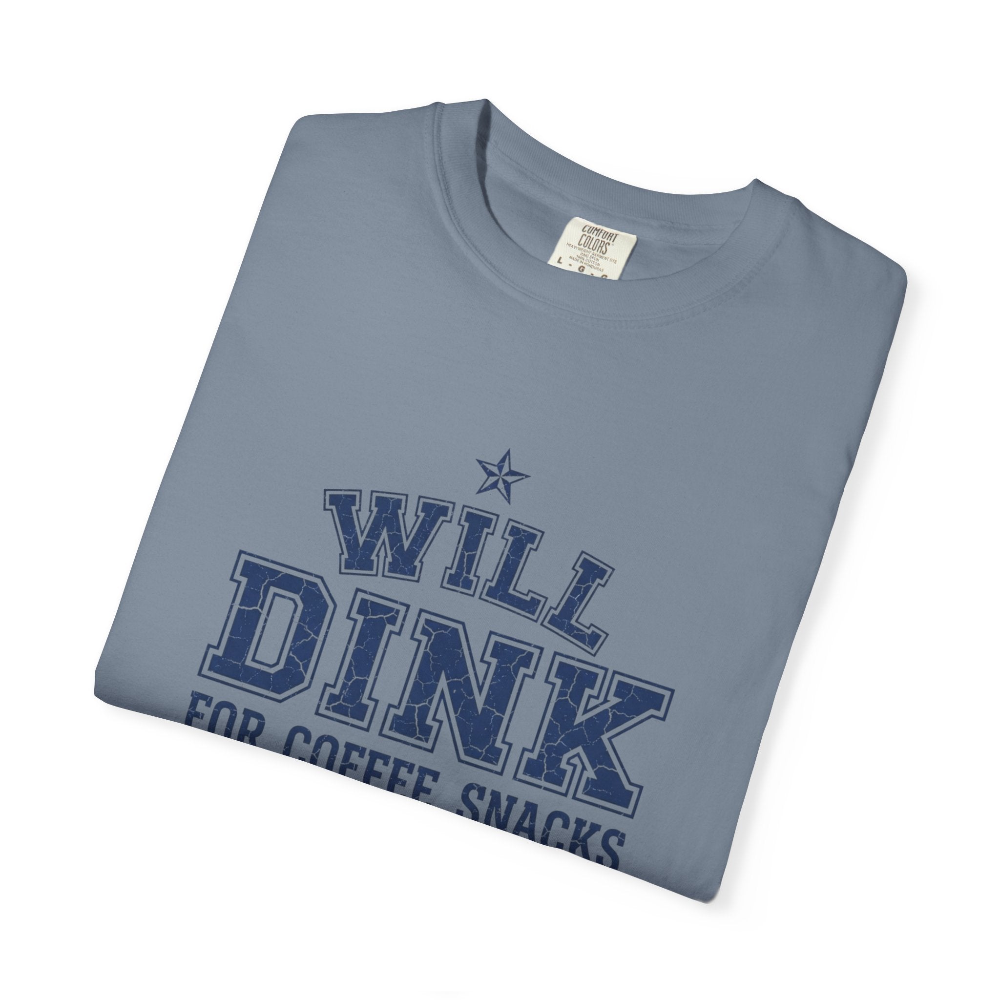Will Dink For Snacks T-Shirt