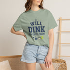 Will Dink For Snacks T-Shirt